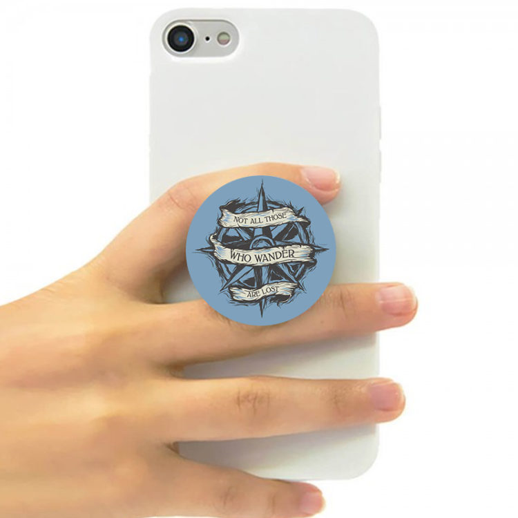 NOT ALL THOSE WHO WANDER ARE LOST - POP SOCKET