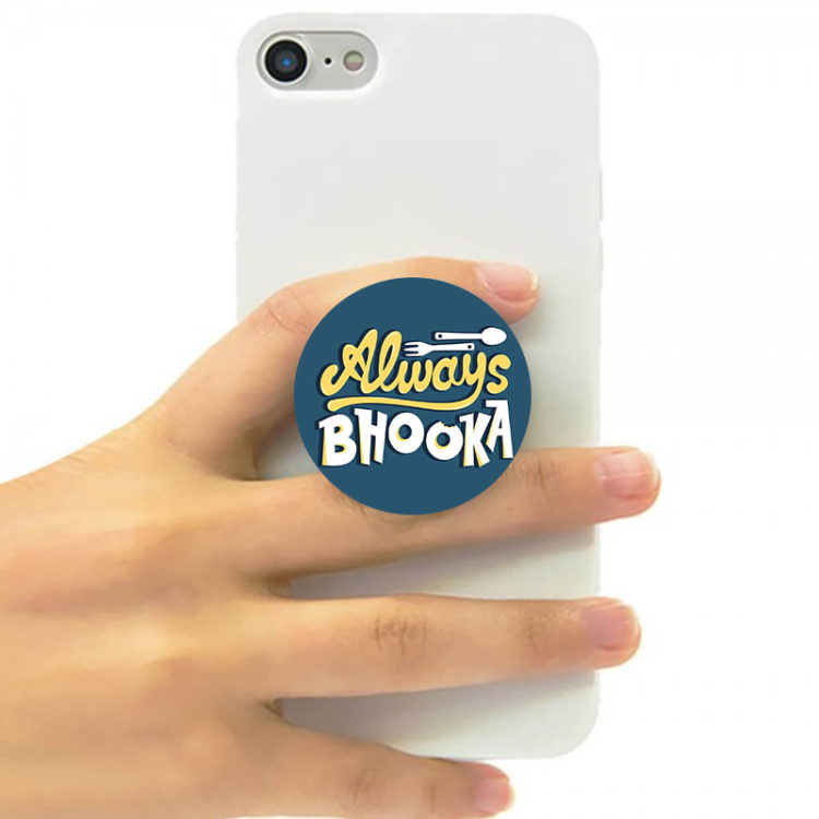 ALWAYS BHOOKA - POP SOCKET