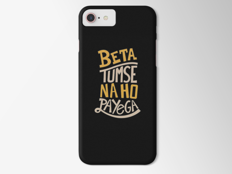BETA TUMSE NA HO PAYEGA - MOBILE COVER