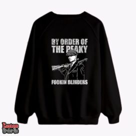 By order of the peaky fookin blinder -  Graphic printed sweatshirt