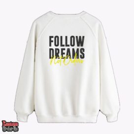 Follow dreams not orders - Graphic printed sweatshirt