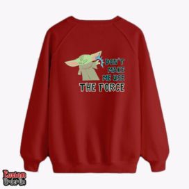 Don?t make me use the force - Graphic printed sweatshirt