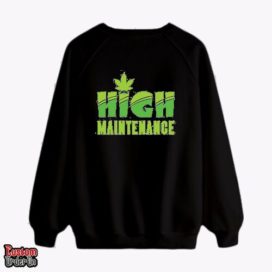 High mantenance - Graphic printed sweatshirt