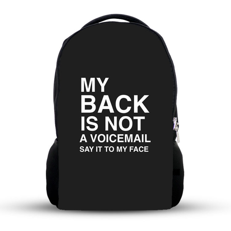 my back is not a voice mail  say it to my face - Backpack