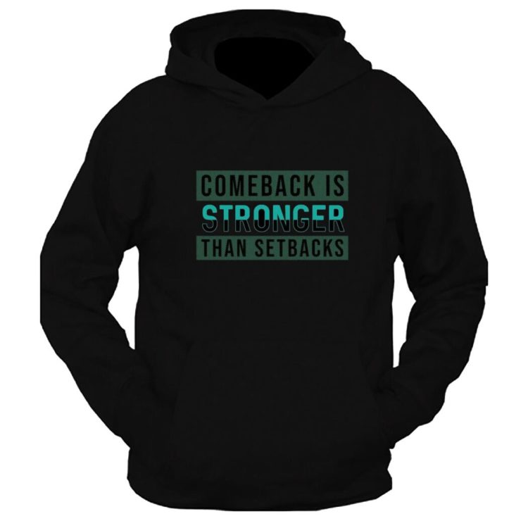 Comeback Is Better Than Setbacks Graphic Printed Hoodie