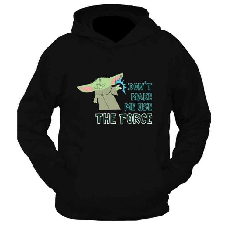 Don'T Make Me Use The Force Graphic Printed Hoodie