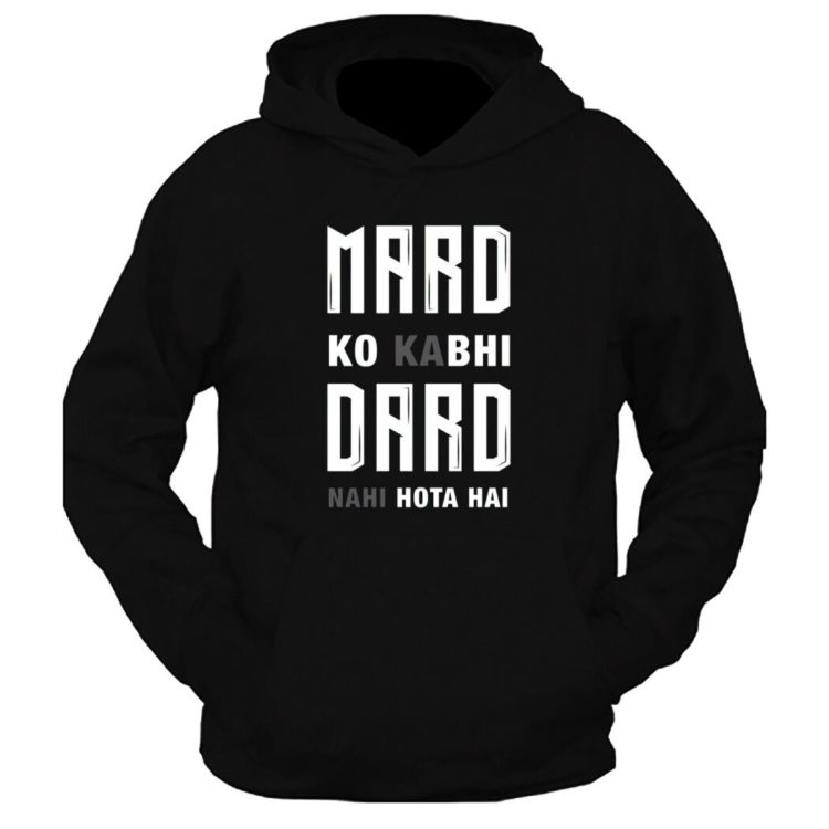 Mard Ko Kabhi Dard Nahi Hota Hai Graphic Printed Hoodie