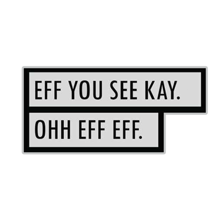 Eff You See Kay Cutout Sticker