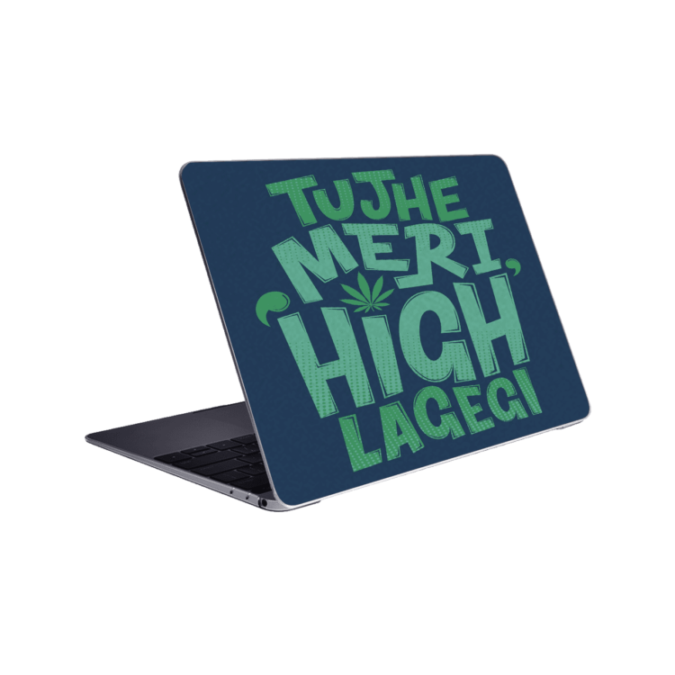 Tujhe Meri High Lagegi - Laptop skin
