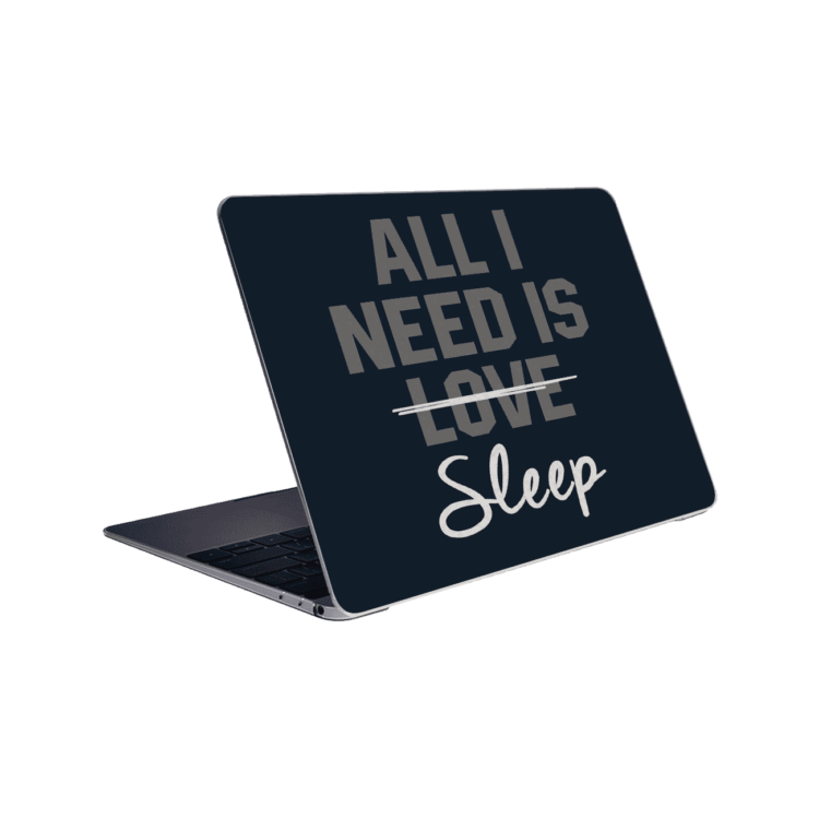 All I Need is Love Sleep - Laptop skin